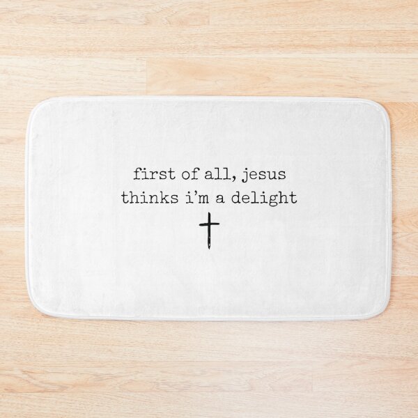 Item preview, First of All Jesus Thinks I'm a Delight Christian Humor Faith Quote designed and sold by kiralynstration.