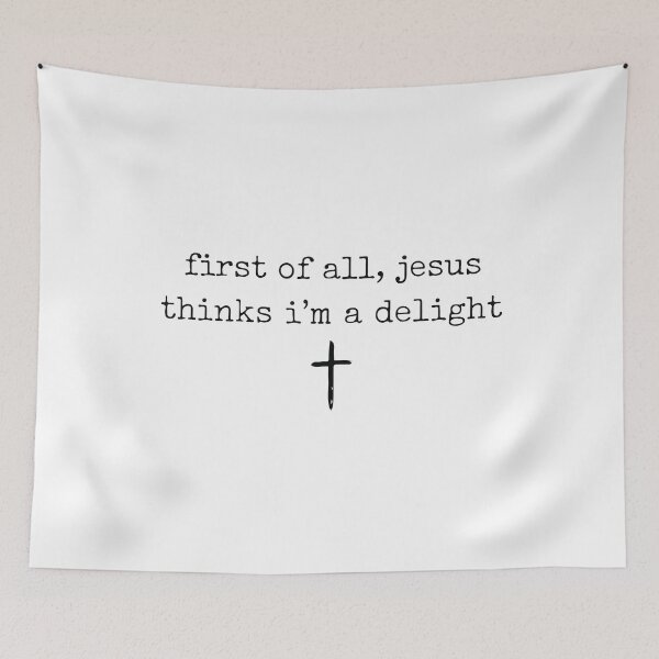 Item preview, First of All Jesus Thinks I'm a Delight Christian Humor Faith Quote designed and sold by kiralynstration.