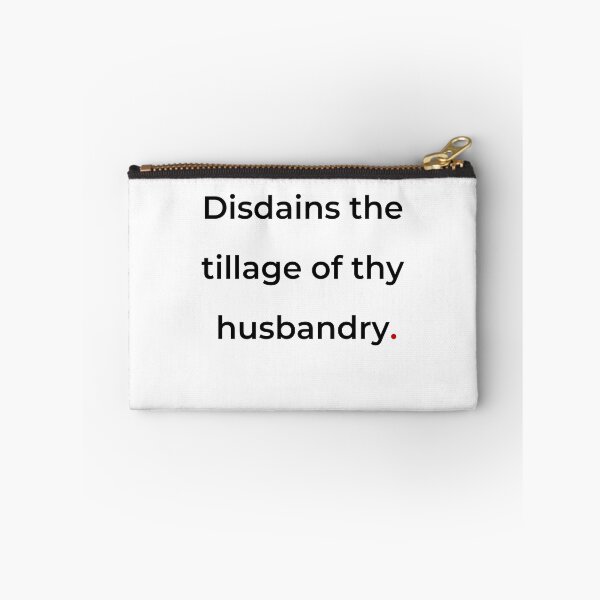 Item preview, "Disdains the tillage of thy husbandry" - print black designed and sold by ariksworld.