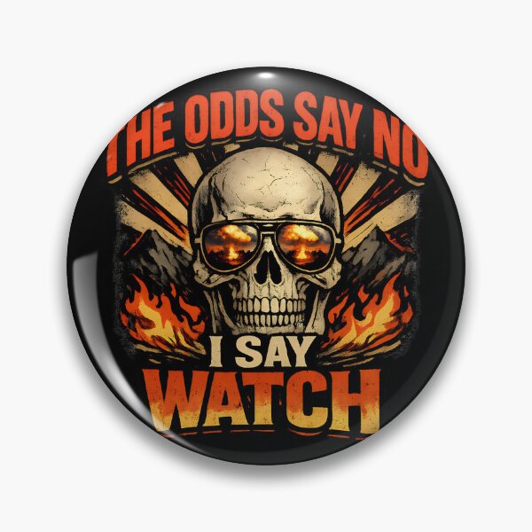 Item preview, The Odds Say No I Say Watch Funny Dark Humor Motivational Design designed and sold by TeeTimeTreasure.