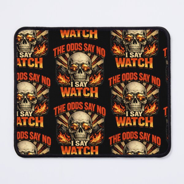 Item preview, The Odds Say No I Say Watch Funny Dark Humor Motivational Design designed and sold by TeeTimeTreasure.