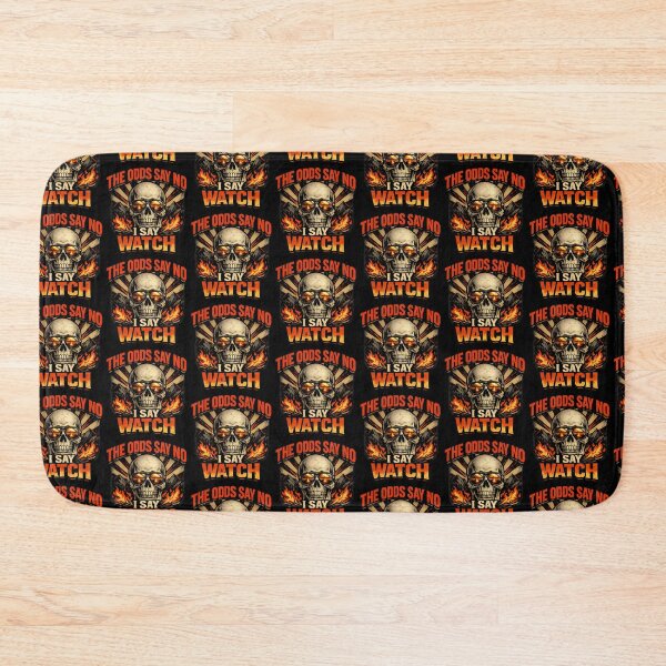 Item preview, The Odds Say No I Say Watch Funny Dark Humor Motivational Design designed and sold by TeeTimeTreasure.