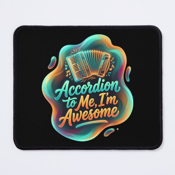 Item preview, Accordion to me I'm awesome | Accordion designed and sold by SocialStaticz.