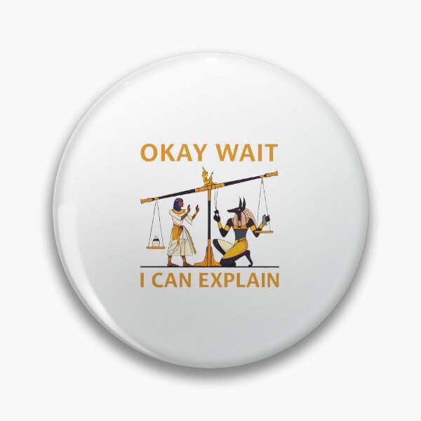 Item preview, Okay Wait I Can Explain Funny Ancient Egypt History Meme designed and sold by kiralynstration.