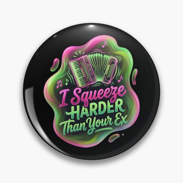Item preview, I squeeze harder than your ex | Accordion designed and sold by SocialStaticz.