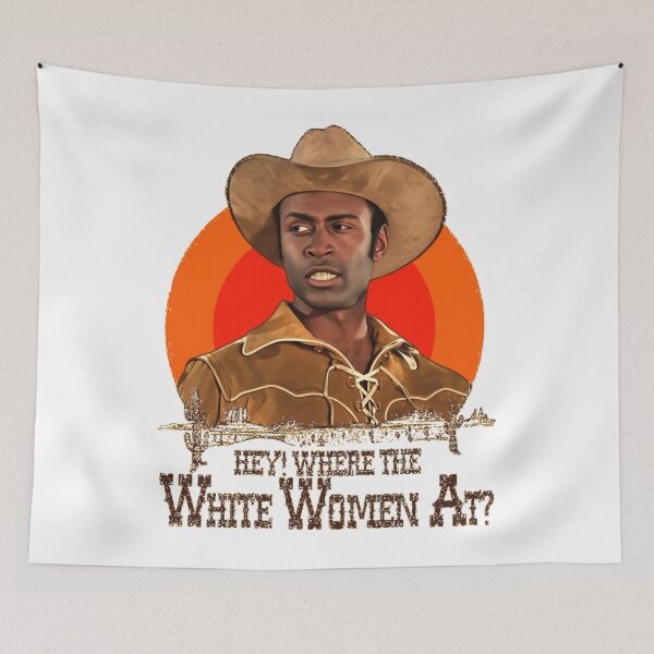 Item preview, Blazing Saddles - Sheriff Bart 'Where The White Women At' Meme designed and sold by CMSenseiStore.