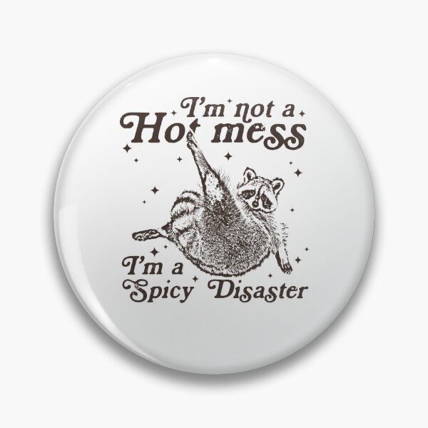 Item preview,  I'm Not A Hot Mess I'm A Spicy Disaster designed and sold by Ariana De Amicis.