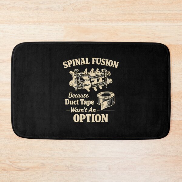Item preview, Spinal Fusion Because Duct Tape Wasn't an Option designed and sold by JODYSMORGAN.