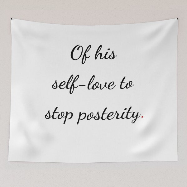 Item preview, "Of his self-love, to stop posterity" - handwriting black designed and sold by ariksworld.