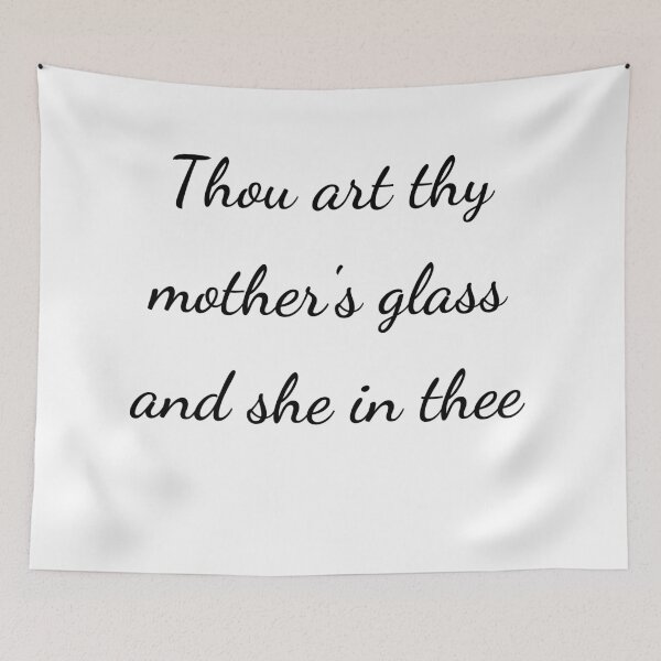 Item preview, "Thou art thy mother’s glass, and she in thee" - handwriting black designed and sold by ariksworld.