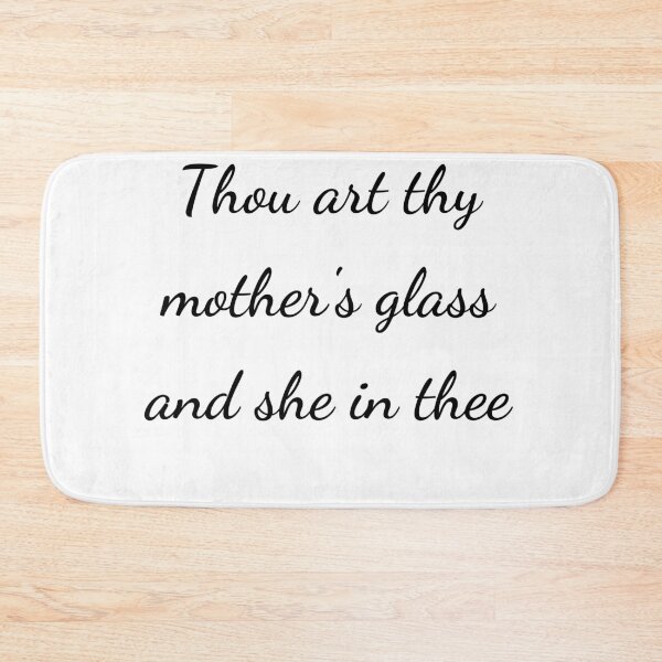 Item preview, "Thou art thy mother’s glass, and she in thee" - handwriting black designed and sold by ariksworld.