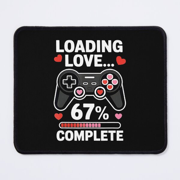 Item preview, Loading Love 67 Percent Gamer Valentine designed and sold by FGTV2021.