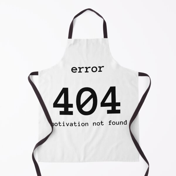 Item preview, Error 404 Motivation Not Found  designed and sold by WaviStudio.