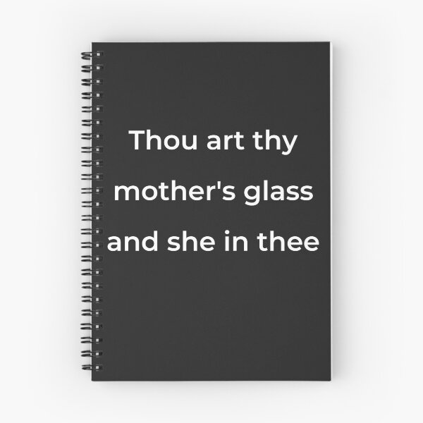 Item preview, "Thou art thy mother’s glass, and she in thee" - print white designed and sold by ariksworld.
