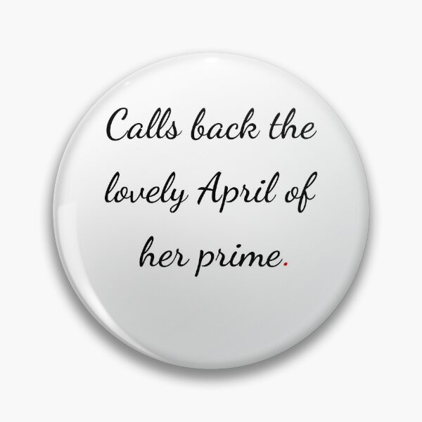 Item preview, "Calls back the lovely April of her prime" - handwriting black designed and sold by ariksworld.