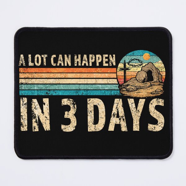 Item preview, A Lot Can Happen In 3 Days designed and sold by Ortigzitoun.