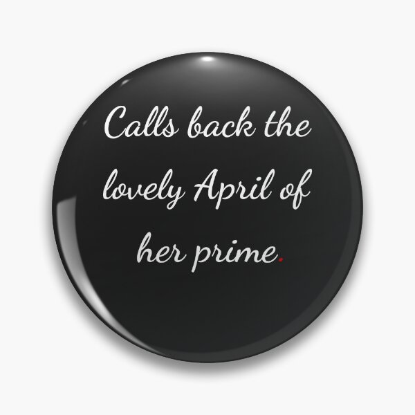 Item preview, "Calls back the lovely April of her prime" - handwriting white designed and sold by ariksworld.