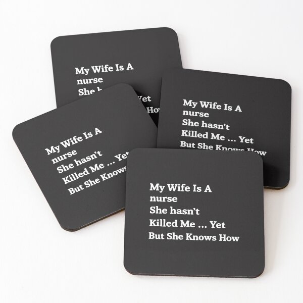 Item preview, My Wife Is a Nurse She Hasn't Killed Me Yet Funny Nurse Humor designed and sold by kiralynstration.