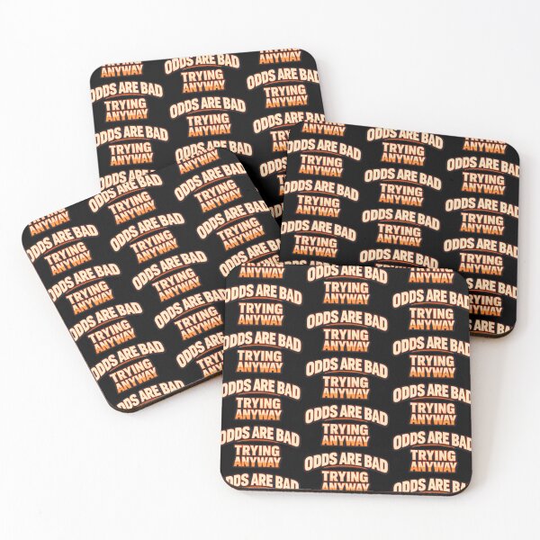 Item preview, Odds Are Bad Trying Anyway Funny Defiant Humor Quote Design designed and sold by TeeTimeTreasure.