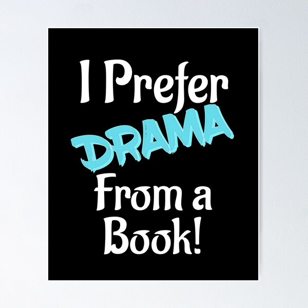 Item preview, Reading Lover, I Prefer DRAMA from a Book designed and sold by SquirrelDesignLLC.