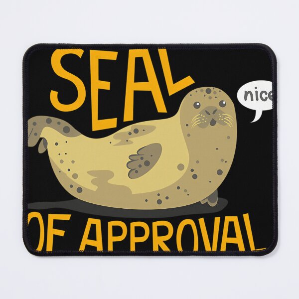 Item preview, Seal Of Approval designed and sold by TodTrantowII.