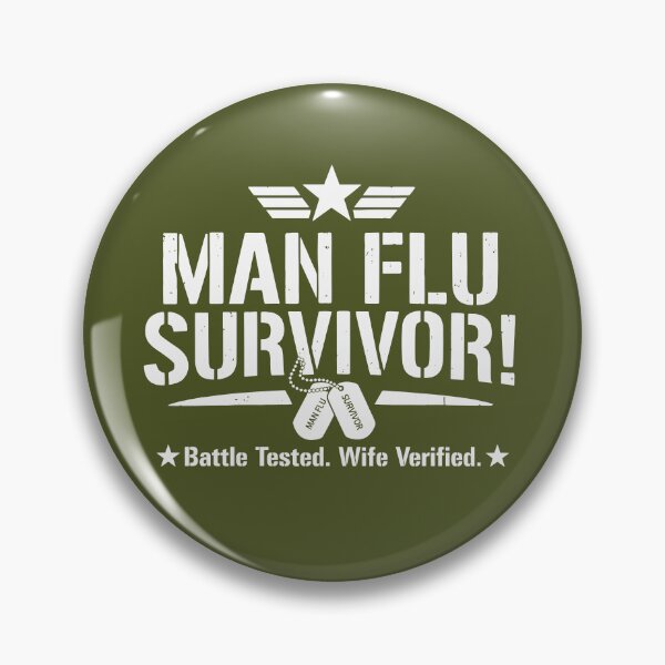 Item preview, Man Flu Survivor – Battle Tested, Wife Verified designed and sold by JPees.