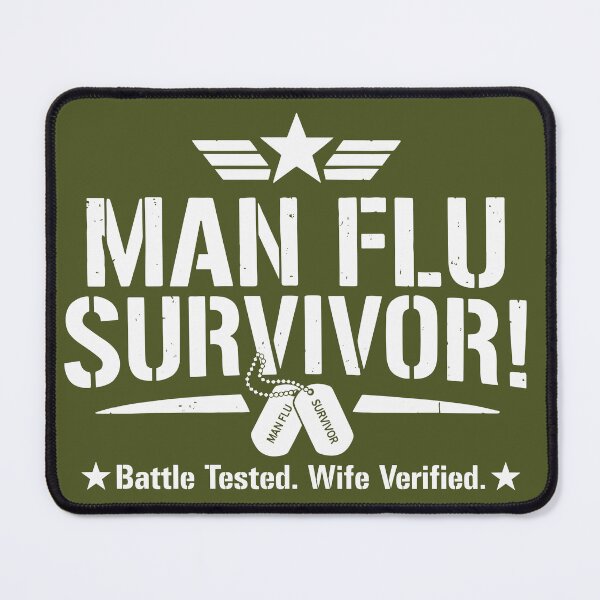Item preview, Man Flu Survivor – Battle Tested, Wife Verified designed and sold by JPees.