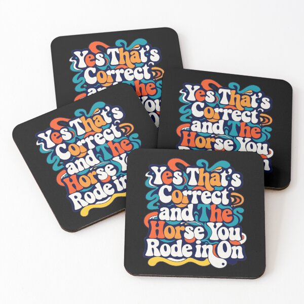 Item preview, Yes That’s Correct and The Horse You Rode In On - Funny Sarcastic Retro Quote  designed and sold by TomoMadeIt.
