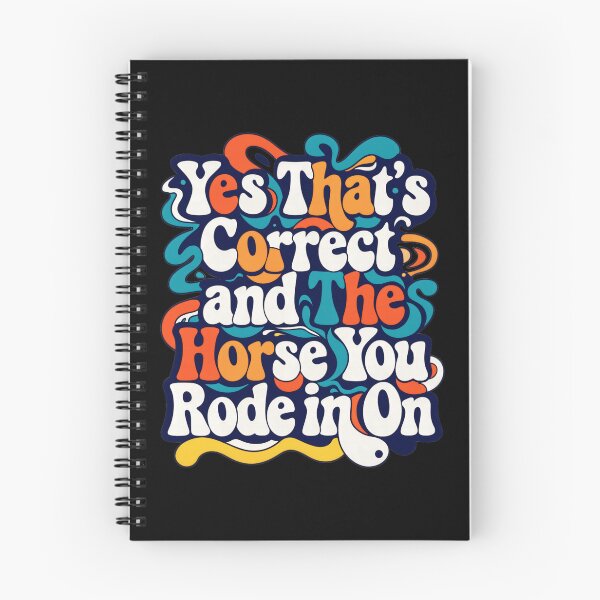 Item preview, Yes That’s Correct and The Horse You Rode In On - Funny Sarcastic Retro Quote  designed and sold by TomoMadeIt.