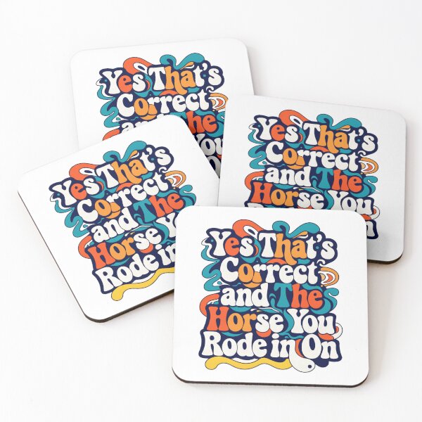 Item preview, Yes That’s Correct and The Horse You Rode In On - Funny Sarcastic Retro Quote  designed and sold by TomoMadeIt.