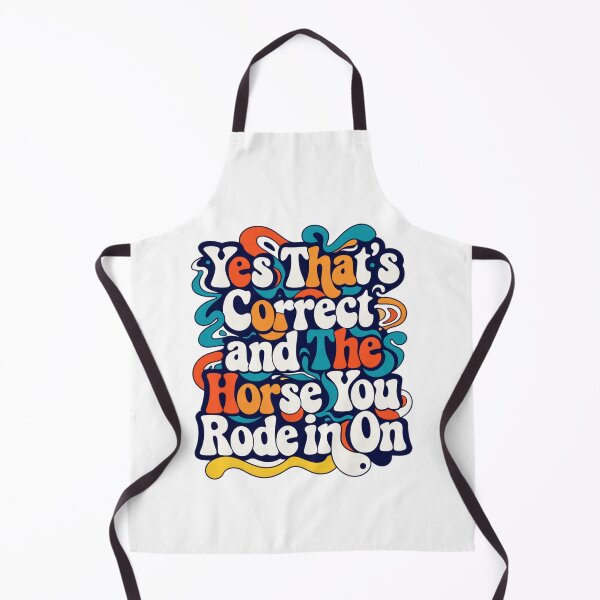 Item preview, Yes That’s Correct and The Horse You Rode In On - Funny Sarcastic Retro Quote designed and sold by TomoMadeIt.