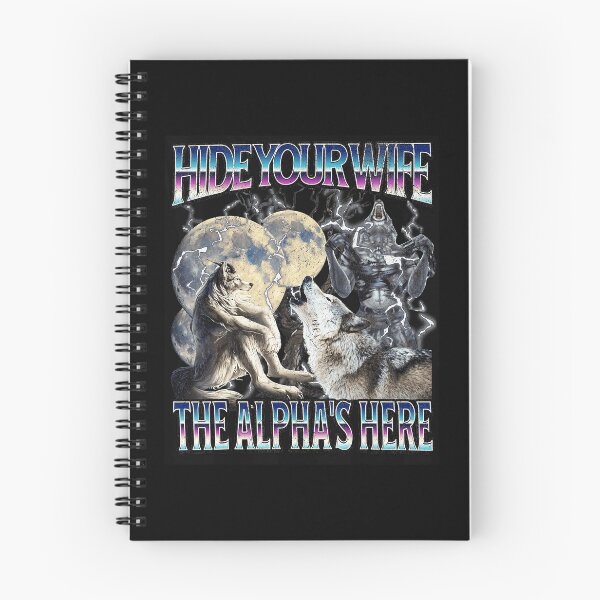 Item preview, Hide Your Wife The Alpha’s Here Funny Werewolf Wolf Meme designed and sold by tadmercado.