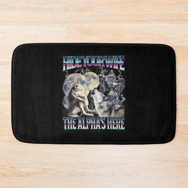 Item preview, Hide Your Wife The Alpha’s Here Funny Werewolf Wolf Meme designed and sold by tadmercado.