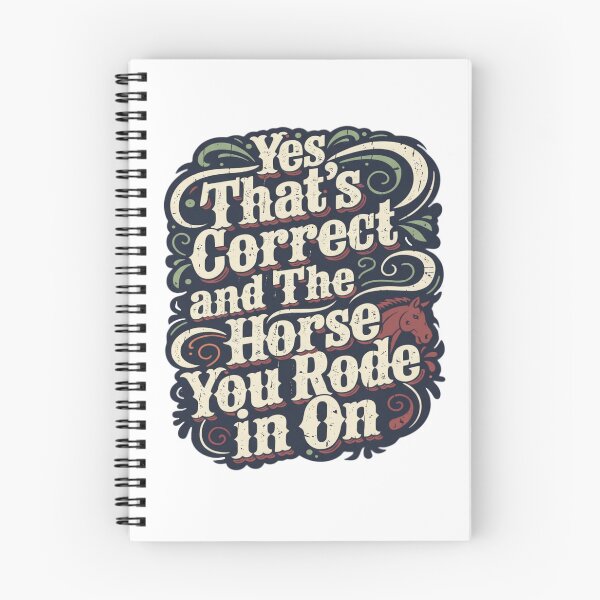 Item preview, Yes That’s Correct and The Horse You Rode In On - Funny Western Sarcastic Quote designed and sold by TomoMadeIt.