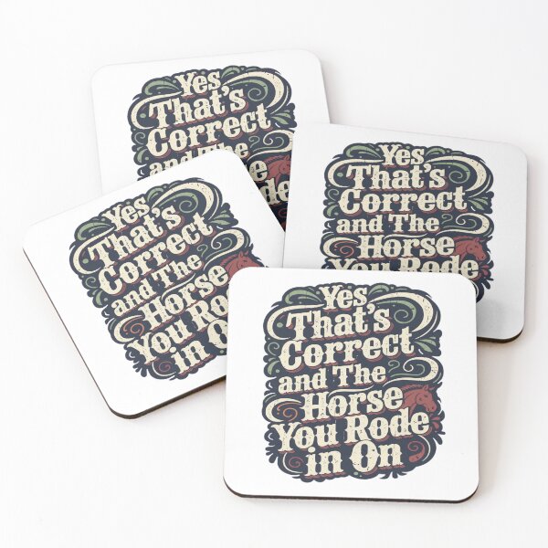 Item preview, Yes That’s Correct and The Horse You Rode In On - Funny Western Sarcastic Quote designed and sold by TomoMadeIt.