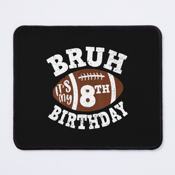 Item preview, Bruh It'S My 8Th Birthday 8 Year Old Football Player designed and sold by Imalyanmani.