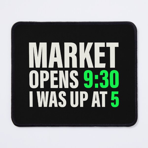 Item preview, Market Opens 9:30 I Was Up at 5 — Stock Market Trader Shirt designed and sold by BRINGOO.