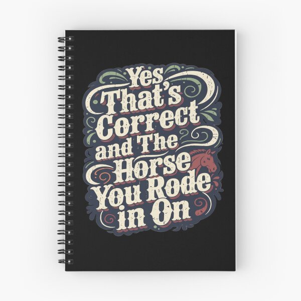 Item preview, Yes That’s Correct and The Horse You Rode In On - Funny Western Sarcastic Quote designed and sold by TomoMadeIt.