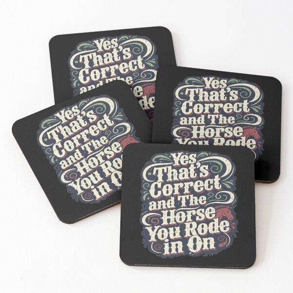 Item preview, Yes That’s Correct and The Horse You Rode In On - Funny Western Sarcastic Quote designed and sold by TomoMadeIt.