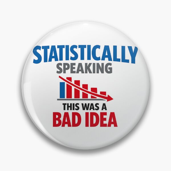 Item preview, Statistically Speaking This Was A Bad Idea Funny Math Humor Design designed and sold by TeeTimeTreasure.