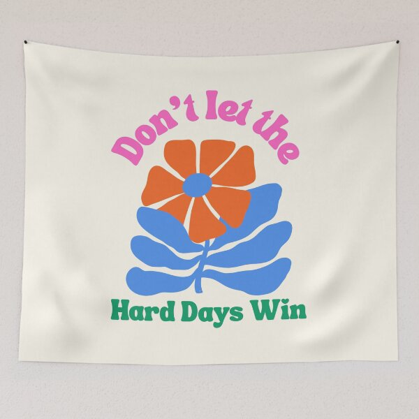 Item preview, Don't let the Hard Days Win designed and sold by SWETA HALDER.