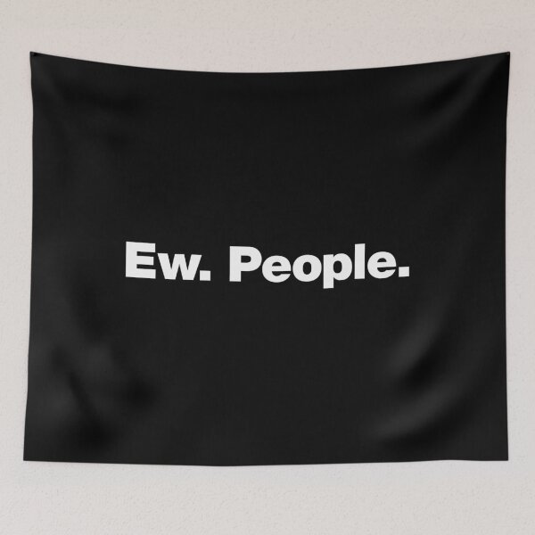 Item preview, Ew. People. designed and sold by AbbeAbernat.