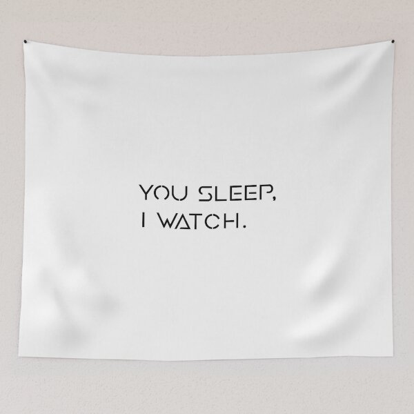 Item preview, You Sleep I Watch designed and sold by anselmnacht.