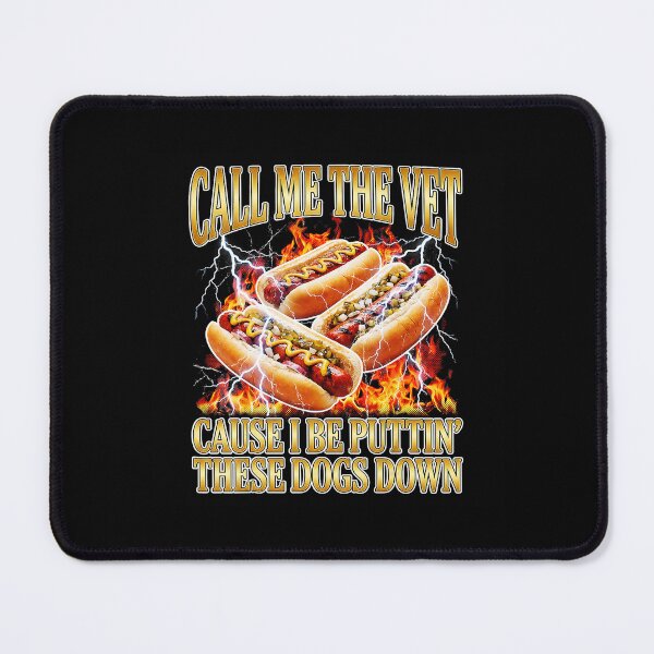 Item preview, Call Me The Vet Funny Hot Dog Meme designed and sold by tadmercado.