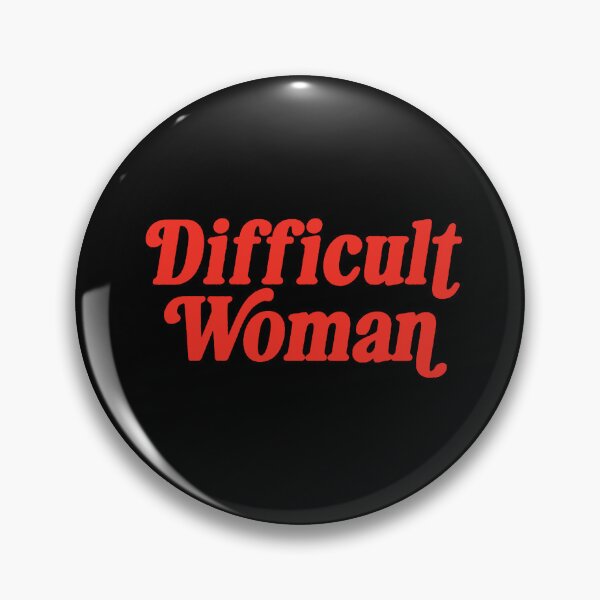 Item preview, Difficult Woman  designed and sold by lesliegillespie.