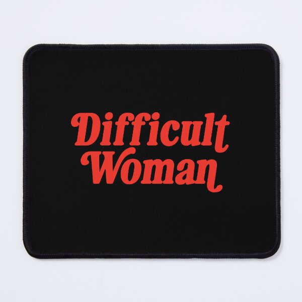 Item preview, Difficult Woman  designed and sold by vickiepadgett.