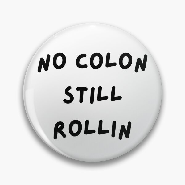 Item preview, No Colon Still Rollin designed and sold by Designbynorase.