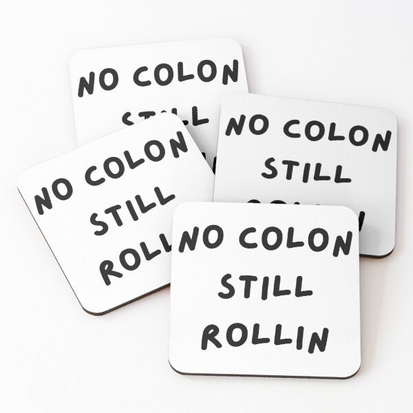 Item preview, No Colon Still Rollin designed and sold by Designbynorase.
