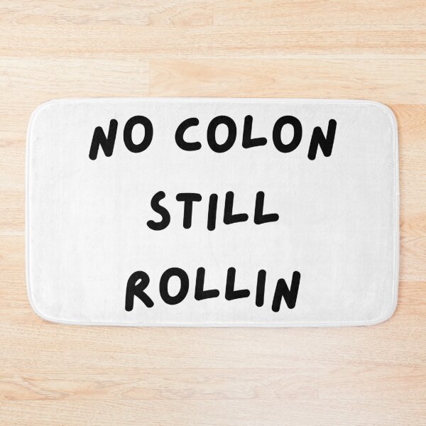 Item preview, No Colon Still Rollin designed and sold by Designbynorase.
