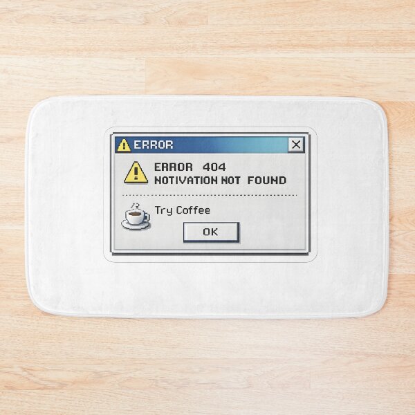 Item preview, 404 Motivation Not Found Retro Error Design designed and sold by giachem99.